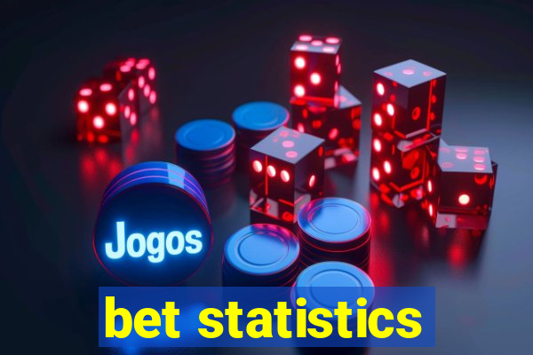 bet statistics
